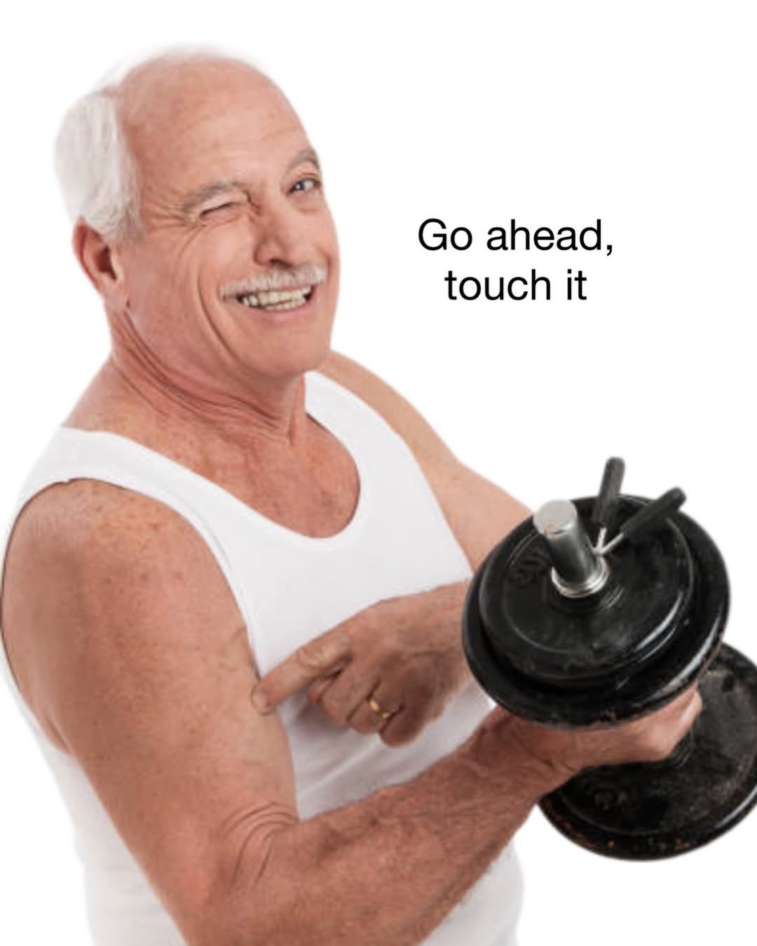 Go ahead touch it meme template