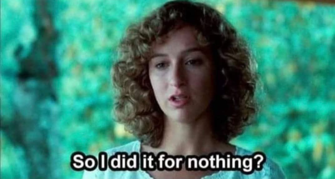Did it for nothing? meme template